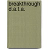 Breakthrough D.A.T.A. by Jeannette Kraar