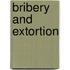 Bribery and Extortion
