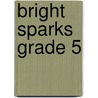 Bright Sparks Grade 5 by Sealey L