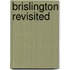 Brislington Revisited