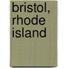 Bristol, Rhode Island door Richard V. Simpson