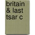 Britain & Last Tsar C