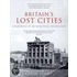 Britain's Lost Cities