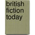 British Fiction Today