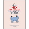 British Seasonal Food door Mark Hix