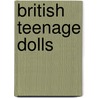 British Teenage Dolls by Frances Baird