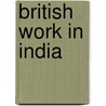 British Work In India door Robert Carstairs