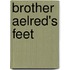 Brother Aelred's Feet