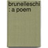 Brunelleschi : A Poem