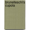 Brunelleschi's Cupola door Michele Fanelli