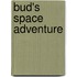 Bud's Space Adventure