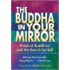Buddha In Your Mirror