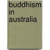 Buddhism In Australia by Cristina Rocha