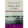 Buenos Aires y El Pas door Felix Luna