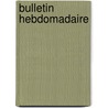 Bulletin Hebdomadaire door France Association Sci