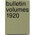 Bulletin Volumes 1920
