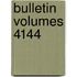 Bulletin Volumes 4144