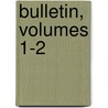 Bulletin, Volumes 1-2 door M. France. Comit