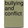 Bullying And Conflict door Jane Bourke