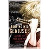 Bumping Into Geniuses by Danny Goldberg