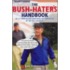 Bush Hater's Handbook