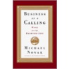 Business As A Calling door Michael Novak