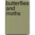 Butterflies and Moths