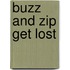 Buzz And Zip Get Lost