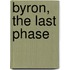 Byron, The Last Phase