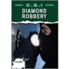 C.S.I Diamond Robbery door Darlene Stille