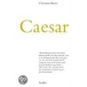 Caesar. Sonderausgabe door Christian Meier