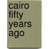 Cairo Fifty Years Ago