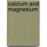 Calcium and Magnesium door L.B. Johnson