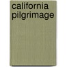 California Pilgrimage by Frederick Adelbert Bisbee