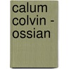Calum Colvin - Ossian by Tom Normand
