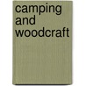 Camping and Woodcraft by Horace Kephart