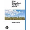 Canadian Medical Week by . Anonymous