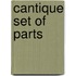 Cantique Set Of Parts