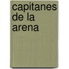 Capitanes de La Arena door Jorge Amado