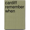 Cardiff Remember When door Brian Lee