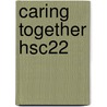 Caring Together Hsc22 door Carol Schaessens