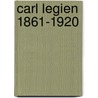Carl Legien 1861-1920 door Karl Christian Führer