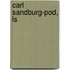 Carl Sandburg-Pod, Ls