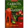 Carrots Love Tomatoes by Louise Riotte