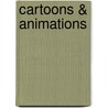 Cartoons & Animations by Richard Spilsbury