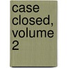 Case Closed, Volume 2 door Naoko Amemiya