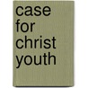 Case For Christ Youth door L. Strobel