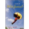 Case Of Wild Justice? door Yvonne Jerrold