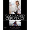 Case-Based Geriatrics by Victor A. Hirth