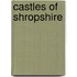 Castles Of Shropshire